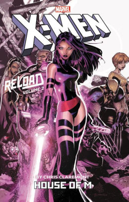 X-Men: Reload by Chris Claremont, Volume 2: House of M