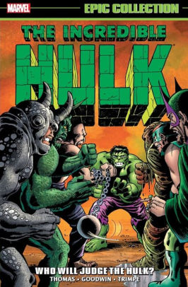 Incredible Hulk Epic Collection: Who Will Judge the Hulk?