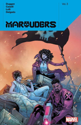 MARAUDERS BY GERRY DUGGAN VOL. 3