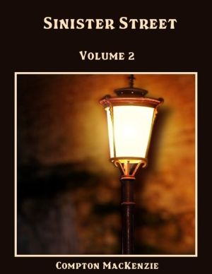 Sinister Street: Volume 2