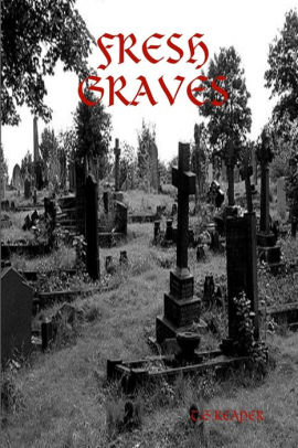 FRESH GRAVES