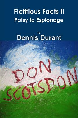 Fictitious Facts II Patsy to Espionage