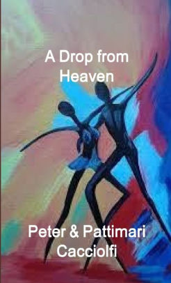 A Drop from Heaven Peter &