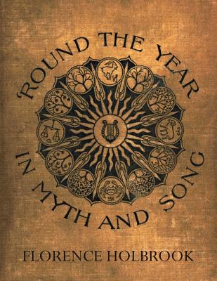 'Round the Year In Myth and Song