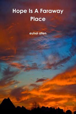 Hope Is a Faraway Place