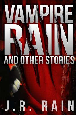 Vampire Rain and Other Stories