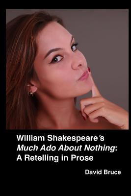 William Shakespeare's Much ADO about Nothing