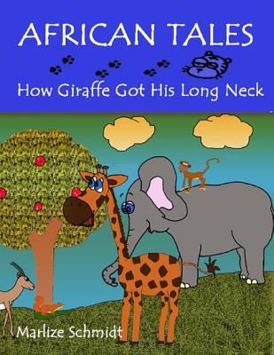 How Giraffe Got His Long Neck