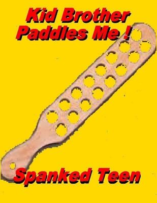Kid Brother Paddles Me !