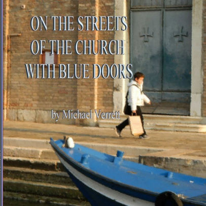 The STREETS OF THE CHURCH WITH BLUE DOORS