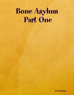Bone Asylum