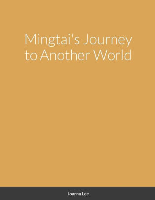 Mingtai's Journey to Another World