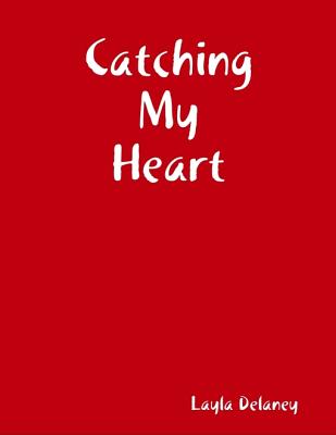 Catching My Heart