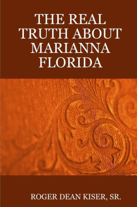 The TRUTH ABOUT MARIANNA FLORIDA