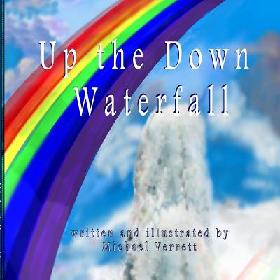 Up the Down Waterfall