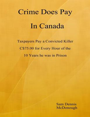 Crime Does Pay In Canada