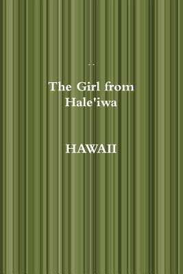 The Girl from Hale'iwa Hawaii