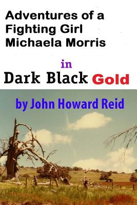 Adventures of a Fighting Girl Michaela Morris in Dark Black Gold