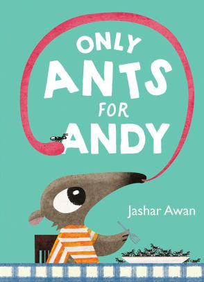 Only Ants for Andy