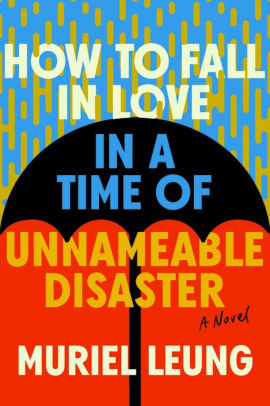 How to Fall in Love in a Time of Unnameable Disaster