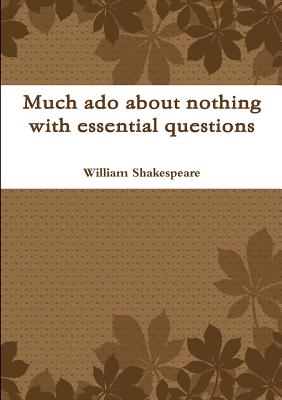 Much ADO about Nothing with Essential Questions