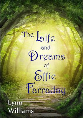 The Life and Dreams of Effie Farraday