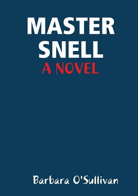 Master Snell a Novel