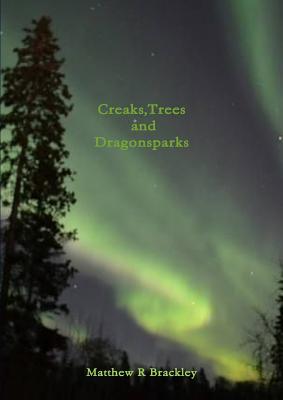 Creaks, Trees and Dragonsparks