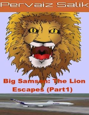 Big Samson: The Lion Escapes