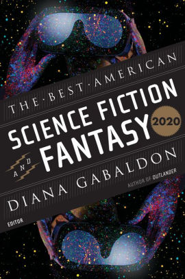 The Best American Science Fiction and Fantasy 2020