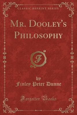 Mr. Dooley's Philosophy