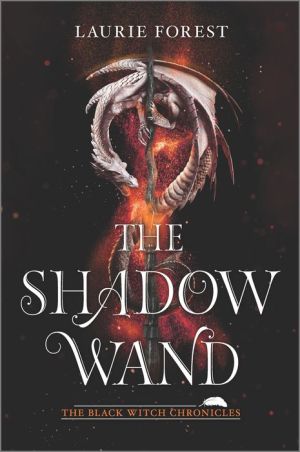 the shadow wand laurie forest the shadow wand laurie forest