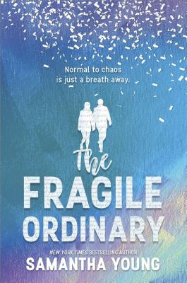 The Fragile Ordinary