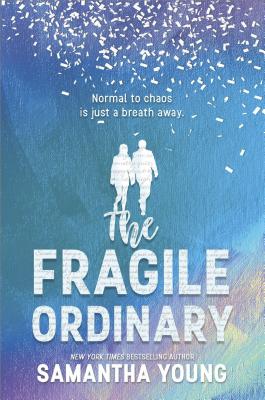 The Fragile Ordinary