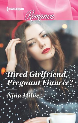 Hired Girlfriend, Pregnant Fiancee?