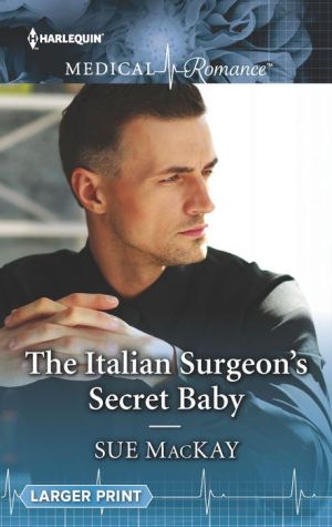 The Italian Surgeon's Secret Baby