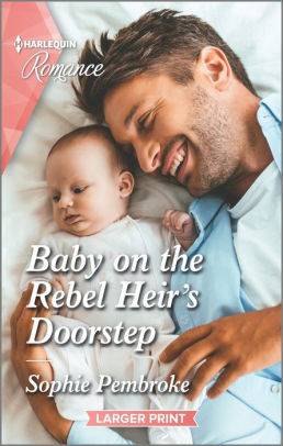 Baby on the Rebel Heir's Doorstep
