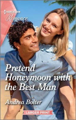 Pretend Honeymoon with the Best Man