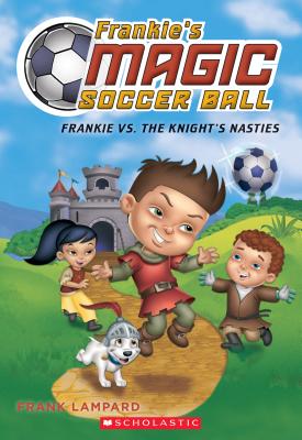 Frankie vs. the Knight's Nasties