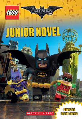 The Lego Batman Movie: Junior Novel