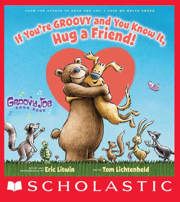 Groovy Joe: If You're Groovy and You Know It, Hug a Friend