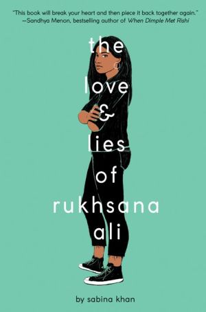 the love and lies of rukhsana ali by sabina khan the love and lies of rukhsana ali by sabina khan