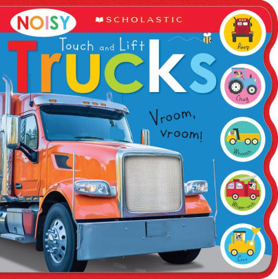 Noisy Touch and Lift Trucks: Scholastic Early Learners