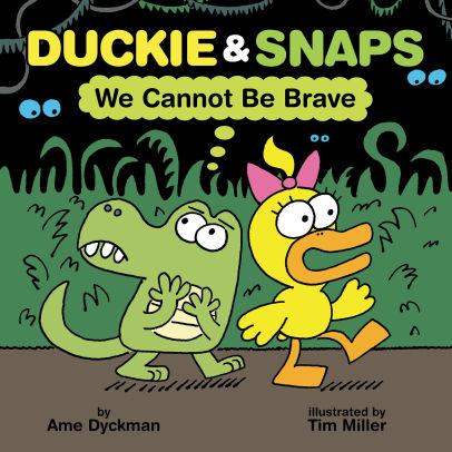 Duckie & Snaps: We Cannot Be Brave