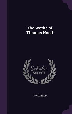 The Works Of Thomas Hood