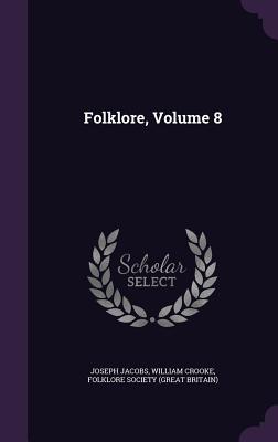 Folklore, Volume 8