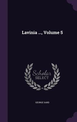 Lavinia ..., Volume 5