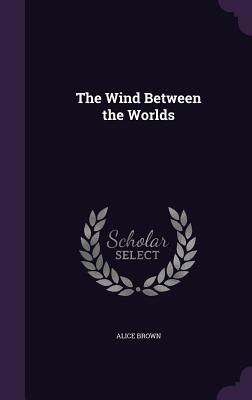 The Wind Between The Worlds