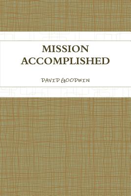 Mission Accomplished