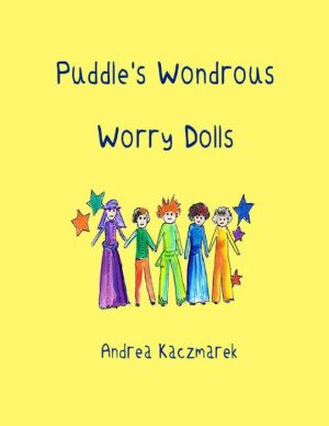 Puddle's Wondrous Worry Dolls